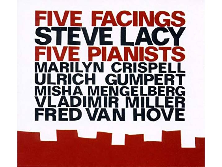Lacy/Crispell/Mengelberg/Gumpert/Mi - Five Facings