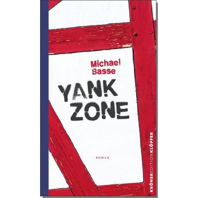 Yank Zone, Gebundene Ausgabe von Michael Basse, Alfred Kröner Verlag