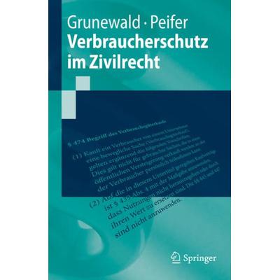 Verbraucherschutz im Zivilrecht, Taschenbuch von Barbara Grunewald,Karl-Nikolaus Peifer, Springer Berlin, 978-3-642-14420-2