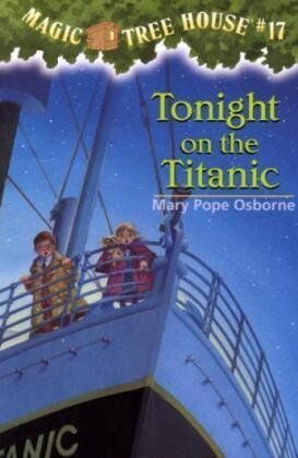 Osborne, Mary Pope - Tonight on the Titanic - Preis vom 16.10.2026 11:41:07 h