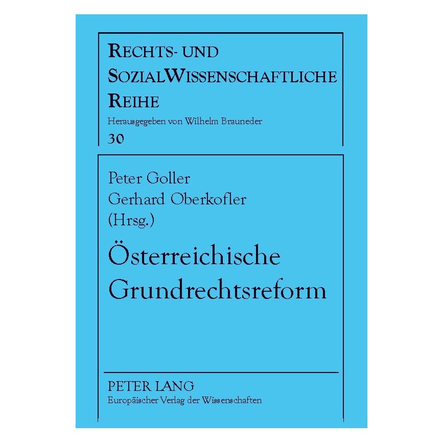 Peter Lang Österreichische Grundrechtsreform (Deutsch, Softcover, Gerhard Oberkofler, Peter Goller, Wilhelm Brauneder) (35141829)