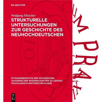 Strukturelle Untersuchungen zur Geschichte des Neuhochdeutschen, Gebundene Ausgabe von Wolfgang Fleischer, De Gruyter, 978-3-11-272614-3