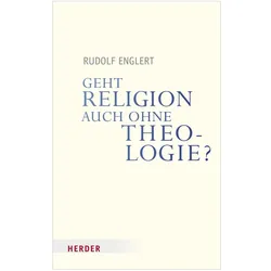 Geht Religion auch ohne Theologie?, Fachbücher von Rudolf Englert