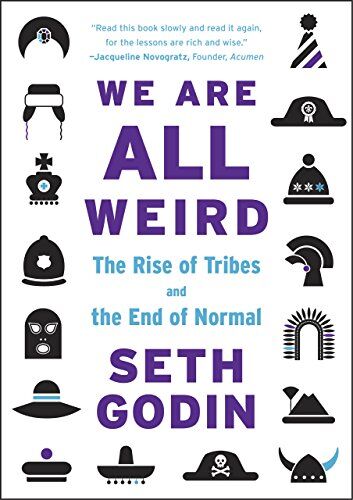 Seth Godin - We Are All Weird: The Rise of Tribes and the End of Normal - Preis vom 09.10.2026 07:28:09 h