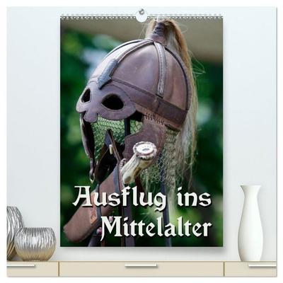 Ausflug ins Mittelalter (hochwertiger Premium Wandkalender 2026 DIN A2 hoch), Kunstdruck in Hochglanz