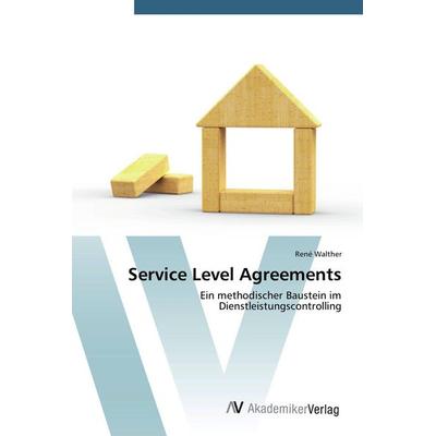 Service Level Agreements, Taschenbuch von Rene Walther, AV Akademikerverlag, 978-3-639-39387-3
