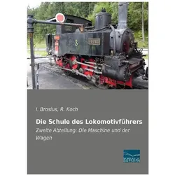 Die Schule des Lokomotivführers, Ratgeber von I Brosius, R Koch