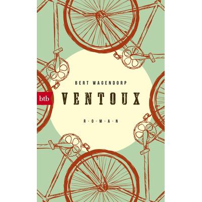 Ventoux, Taschenbuch von Bert Wagendorp, btb