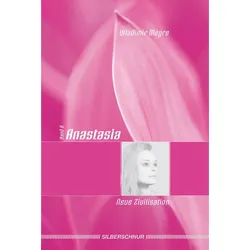 Anastasia, Band 8.1 - Neue Zivilisation (Buch) - Wladimir Megre - Silberschnur V...
