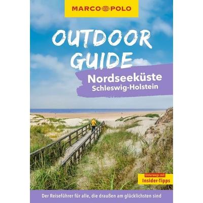MARCO POLO OUTDOOR GUIDE Reiseführer Nordseeküste Schleswig-Holstein, Taschenbuch von Bürte Lachenmann, MairDuMont, 978-3-575-01923-3