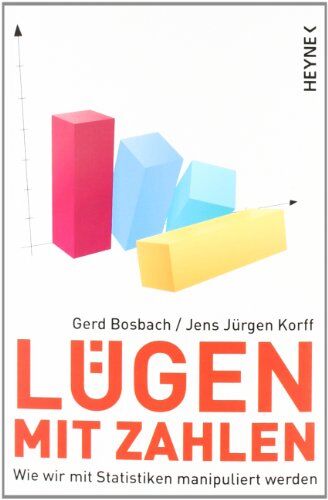 Gerd Bosbach - Lügen mit Zahlen: Wie wir mit Statistiken manipuliert werden - Preis vom 09.10.2026 07:28:09 h