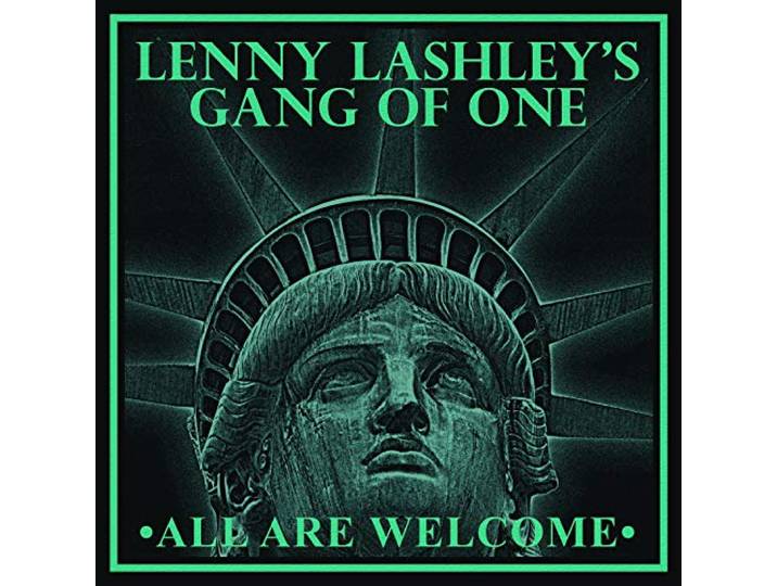 Lenny Lashley's Gang Of One - All Are Welcome