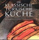 Ghillie Basan - Die klassische türkische Küche. Mit 180 Rezepten - Preis vom 13.10.2026 11:25:28 h
