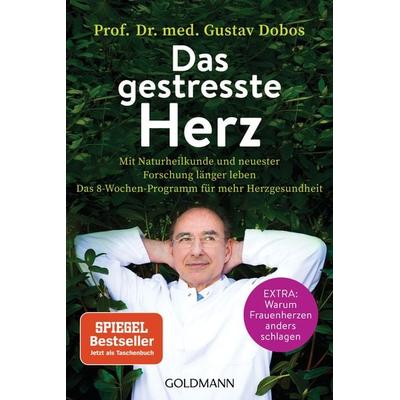 Das gestresste Herz, Taschenbuch von Gustav Dobos, Goldmann, 978-3-442-17884-1