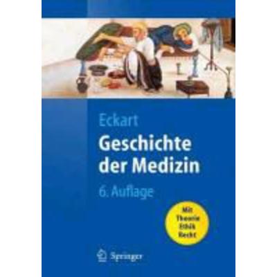 Geschichte der Medizin, Taschenbuch von Wolfgang U. Eckart, Springer, 978-3-540-79215-4