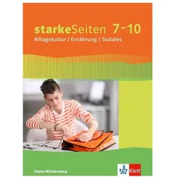 starkeSeiten Alltagskultur / Ernährung / Soziales 7-10. Ausgabe Baden-Württemberg, Schulbücher von Ute Nonnenmacher, Ulrike Hascher, Alke Morgenstern