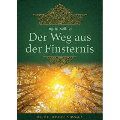 Der Weg aus der Finsternis, Taschenbuch von Ingrid Zellner, Tredition, 978-3-7439-6471-6