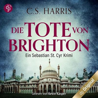 Die Tote von Brighton - C. S. Harris, Audio, 9783968174419