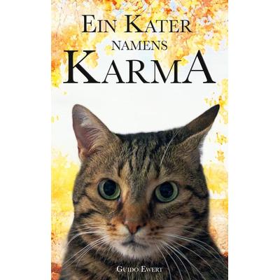 Ein Kater namens Karma, Taschenbuch von Guido Ewert, BoD – Books on Demand, 978-3-7583-2264-8