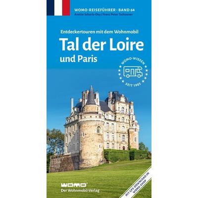 Entdeckertouren mit dem Wohnmobil Tal der Loire, Taschenbuch von Anette Scharla-Dey,Franz Peter Tschauner, Womo, 978-3-86903-644-1
