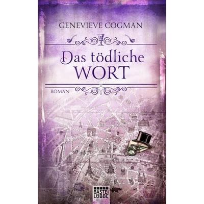 Das tödliche Wort, Taschenbuch von Genevieve Cogman, Lübbe