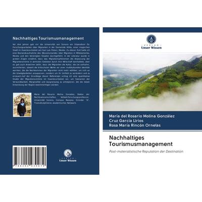 Nachhaltiges Tourismusmanagement, Taschenbuch von María del Rosario Molina González,Cruz García Lirios,Rosa María Rincón Ornelas, Verlag Unser Wissen,