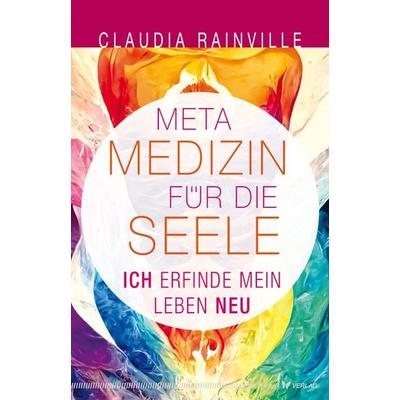 Metamedizin für die Seele, Taschenbuch von Claudia Rainville, Silberschnur, 978-3-96933-055-5
