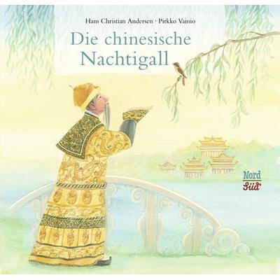 Die chinesische Nachtigall, Gebundene Ausgabe von Hans Christian Andersen, NordSüd Verlag