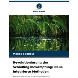 Sabbour:Revolutionierung der Schädlings, Fachbücher von Magda Sabbour