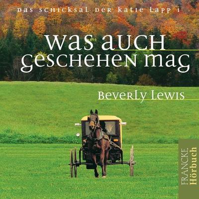 Was auch geschehen mag - Beverly Lewis, Audio, 4057664694805