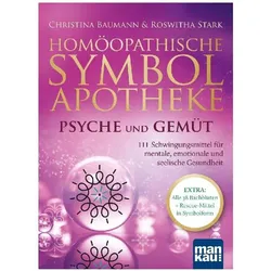 Homöopathische Symbolapotheke – Psyche und Gemüt, Ratgeber von Roswitha Stark, Christina Baumann