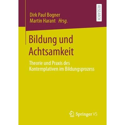 Bildung und Achtsamkeit, Taschenbuch von , Springer Fachmedien Wiesbaden GmbH, 978-3-658-37472-3