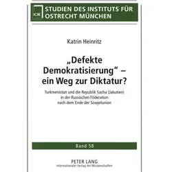 'Defekte Demokratisierung' - ein Weg zur Diktatur?, Fachbücher von Katrin Heinritz