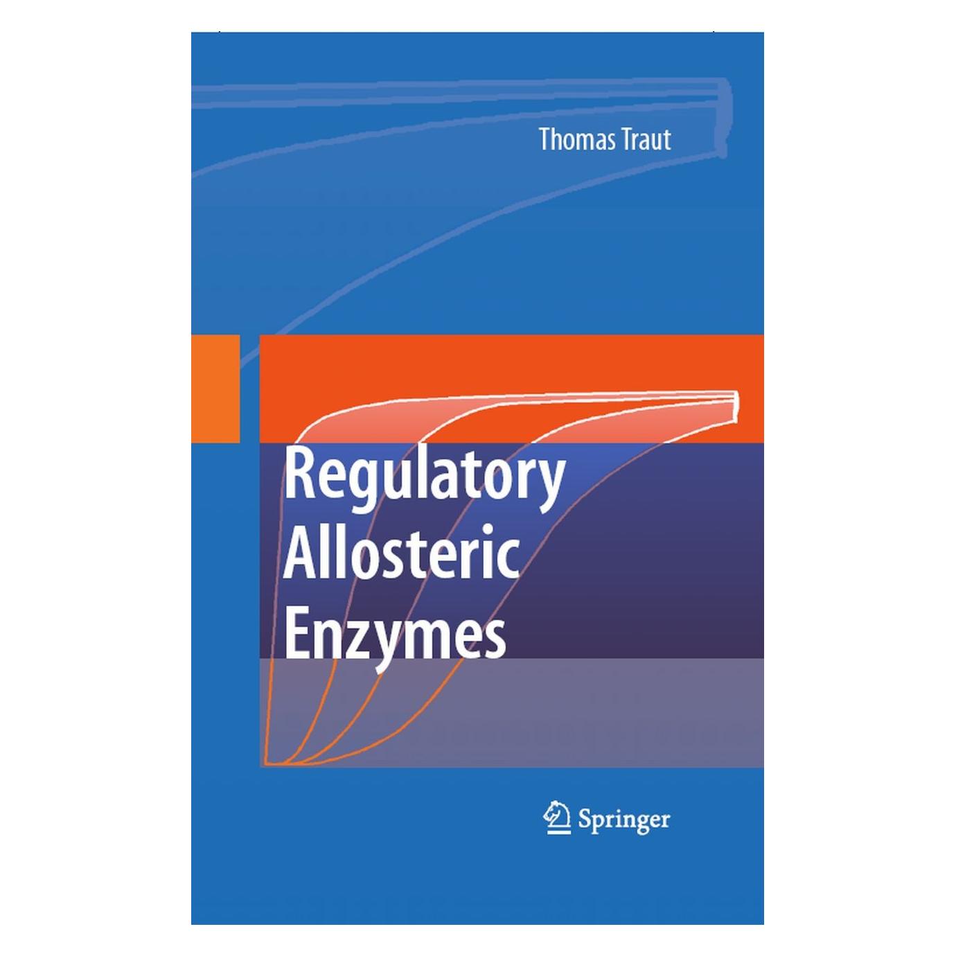 Springer Allosteric Regulatory Enzymes (9780387728889)