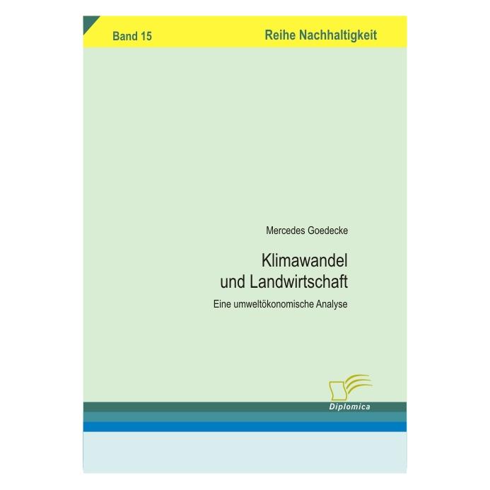 Diplomica Klimawandel und Landwirtschaft (Deutsch, Softcover, Mercedes Goedecke) (9400770)