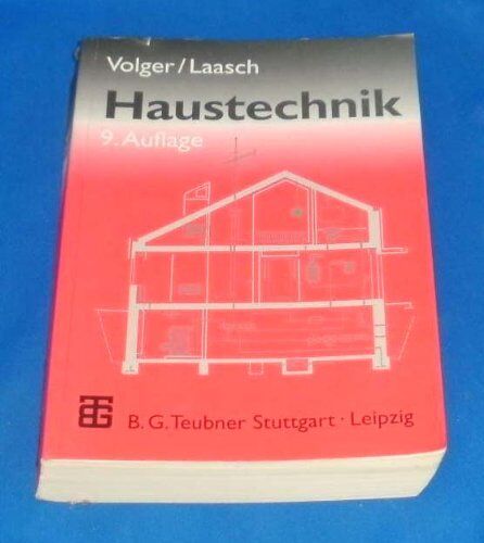 Karl Volger - Haustechnik. Grundlagen, Planung, Ausführung - Preis vom 09.10.2026 07:28:09 h