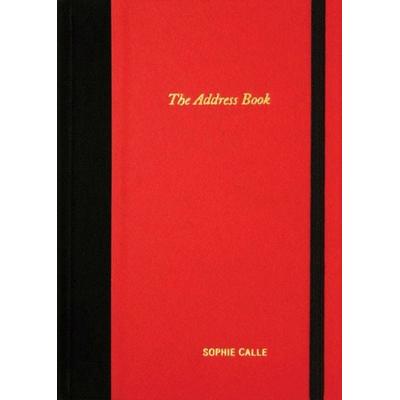 Sophie Calle: The Address Book, Gebundene Ausgabe von Sophie Calle, Distributed Art Press, 978-0-9799562-9-4
