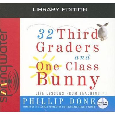 32 Third Graders and One Class Bunny (Library Edition) - Phillip Done, CD, 9781609810023