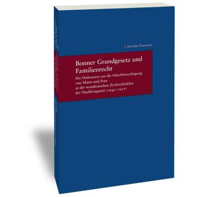 Bonner Grundgesetz und Familienrecht, Taschenbuch von Christine Franzius, Klostermann, Vittorio, 978-3-465-03382-0