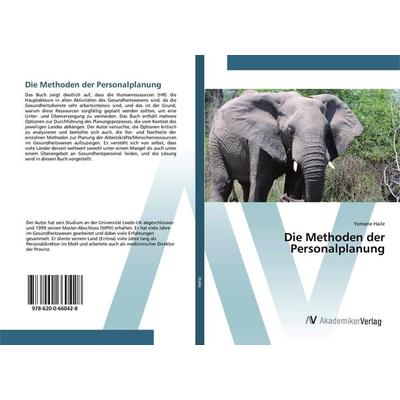 Die Methoden der Personalplanung, Taschenbuch von Yemane Haile, AV Akademikerverlag, 978-620-0-66042-8