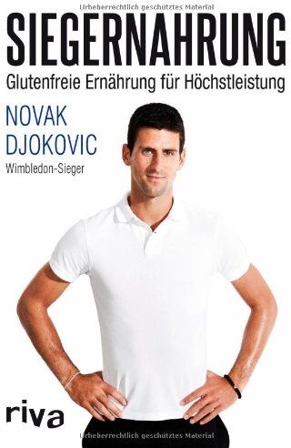Novak Djokovic - Siegernahrung: Glutenfreie Ernährung für Höchstleistung - Preis vom 11.10.2026 15:43:13 h