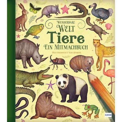 Wunderbare Welt. Ein Mitmachbuch - Tiere, Taschenbuch von Polly Cheeseman, Ullmann Medien, 978-3-7415-2789-0