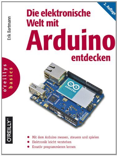 Erik Bartmann - Die elektronische Welt mit Arduino entdecken - Preis vom 30.09.2026 09:01:18 h