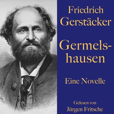 Friedrich Gerstäcker: Germelshausen - Friedrich Gerstäcker, Audio, 9783955978891