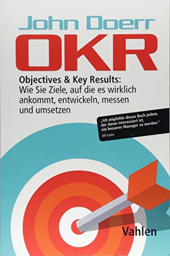 John Doerr - OKR: Objectives & Key Results: Wie Sie Ziele, auf die es wirklich ankommt, entwickeln, messen und umsetzen - Preis vom 09.10.2026 07:28:09 h