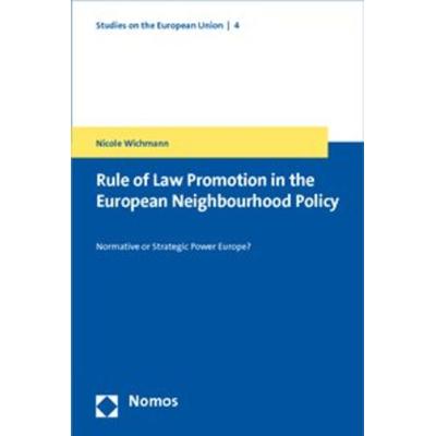Rule of Law Promotion in the European Neighbourhood Policy, Taschenbuch von Nicole Wichmann, Nomos, 978-3-8329-5845-9
