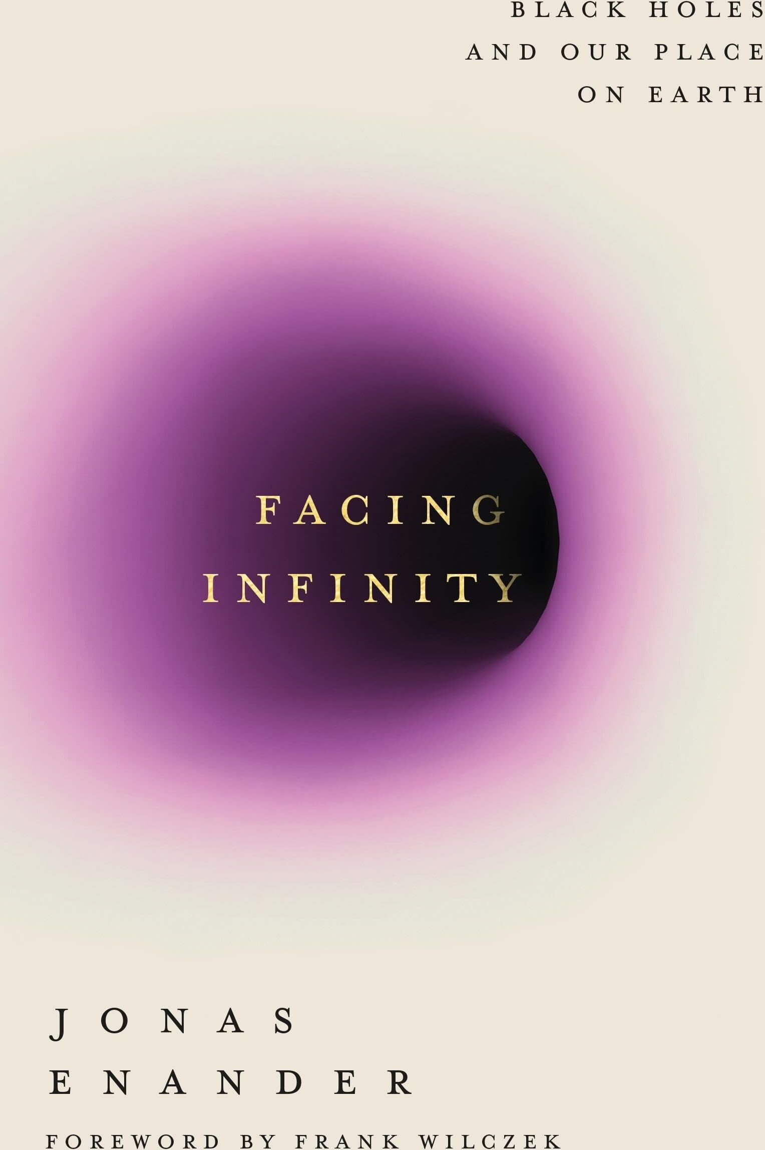 Jonas Enander - Facing Infinity: Black Holes and Our Place on Earth - Preis vom 09.10.2026 07:28:09 h