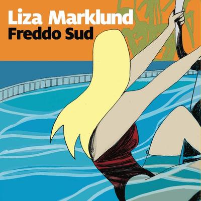 Freddo Sud - Liza Marklund, Audio, 9789178594146