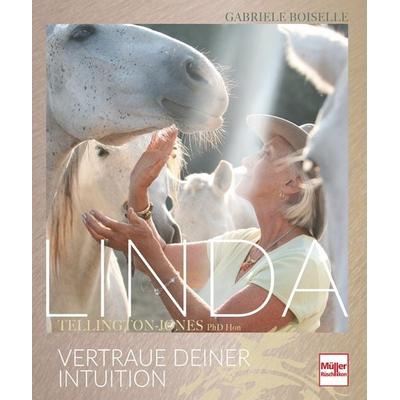 LINDA Tellington-Jones, Gebundene Ausgabe von Gabriele Boiselle,Linda Tellington-Jones, Müller Rüschlikon, 978-3-275-02065-2