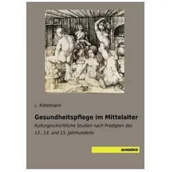 Gesundheitspflege im Mittelalter, Fachbücher von L Kotelmann